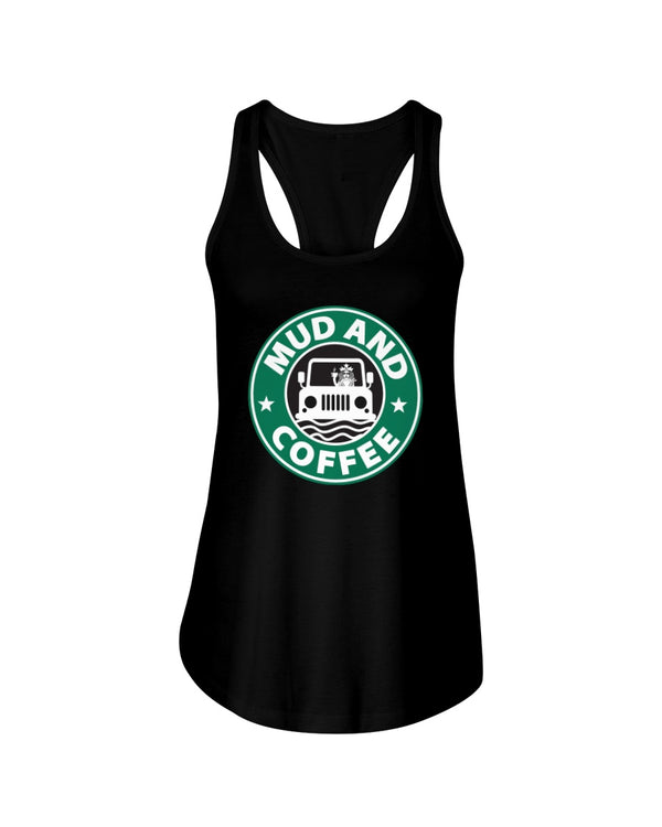 MUD and COFFEE Ladies Racerback Tank